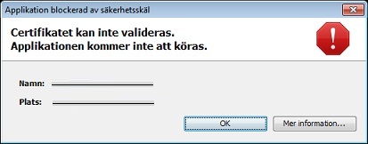 Kunde inte validera certifikatet - Certifikatet för applikationen på platsen som visas kan inte valideras. Applikationen kommer inte att köras.