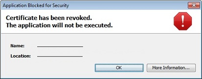 Certificate revoked - The certificate of an application from the listed location is revoked. This application will not be executed